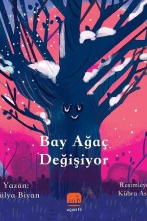 Bay Ağaç Değişiyor