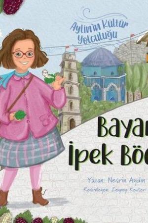 Bayan İpek Böceği / Aylin’in Kültür Yolculuğu 1