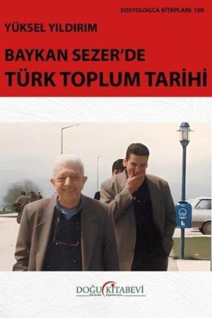 Baykan Sezer’de Türk Toplum Tarihi