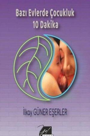 Bazı Evlerde Çocukluk 10 Dakika