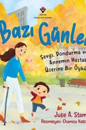 Bazı Günler Sevgi, Dondurma ve Annemin Hastalığı Üzerine Bir Öykü