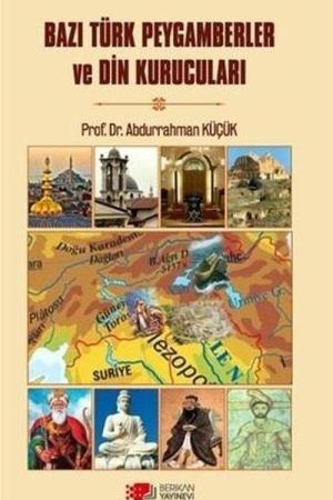 Bazı Türk Peygamberler ve Din Kurucuları