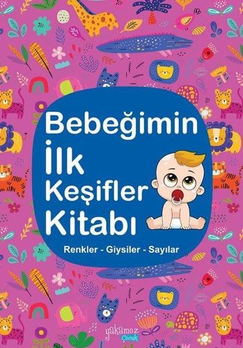 Bebeğimin İlk Keşifler Kitabı / Renkler – Giysiler - Sayılar