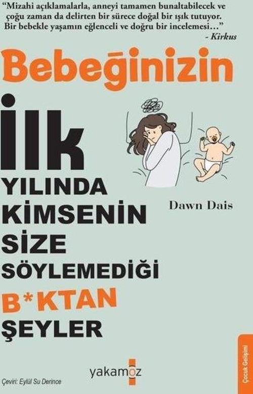 Bebeğinizin İlk Yılında Kimsenin Size Söylemediği B*ktan Şeyler