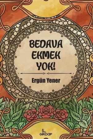 Bedava Ekmek Yok!