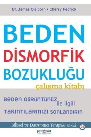 Beden Dismorfik Bozukluğu Çalışma Kitabı