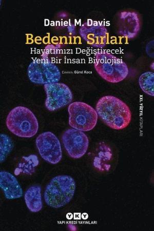 Bedenin Sırları Hayatımızı Değiştirecek Yeni Bir İnsan Biyolojisi