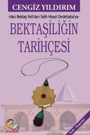 Bektaşiliğin Tarihçesi Hacı Bektaş Veli'den Salih Niyazi Dedebaba'ya