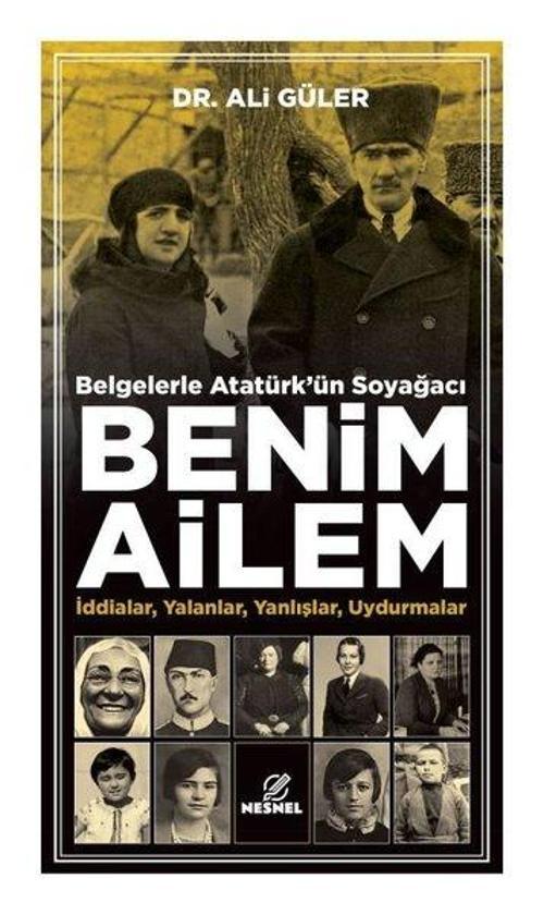 Belgelerle Atatürk'ün Soyağacı Benim Ailem : İddialar, Yalanlar, Yanlışlar, Uydurmalar