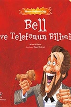 Bell ve Telefonun Bilimi - Bilimin Patlama Çağı