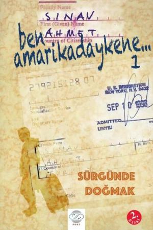 Ben Amarikadaykene 1 Sürgünde Doğmak