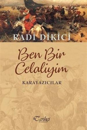 Ben Bir Celaliyim Karayazıcılar