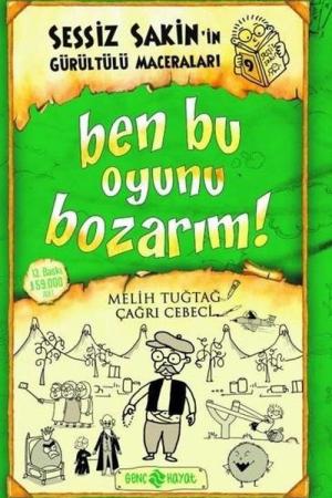 Ben Bu Oyunu Bozarım / Sessiz Sakin'in Gürültülü Maceraları 9 (Karton Kapak)