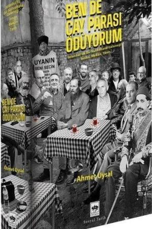 Ben De Çay Parası Ödüyorum İstanbul'da Bir Kahvehane Geleneği ; İnsan, Mekan Tarih