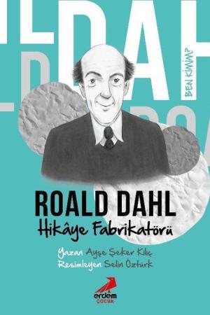 Ben Kimim?- Hikaye Fabrikatörü Roald Dahl