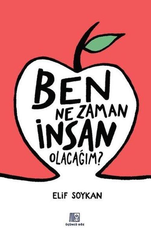 Ben Ne Zaman İnsan Olacağım?
