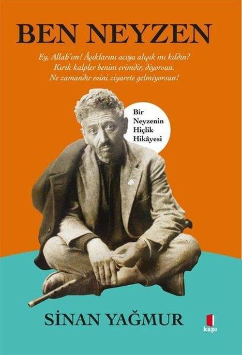 Ben Neyzen Bir Neyzenin Hiçlik Hikayesi