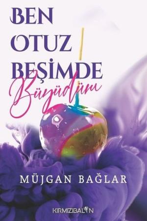Ben Otuz Beşimde Büyüdüm