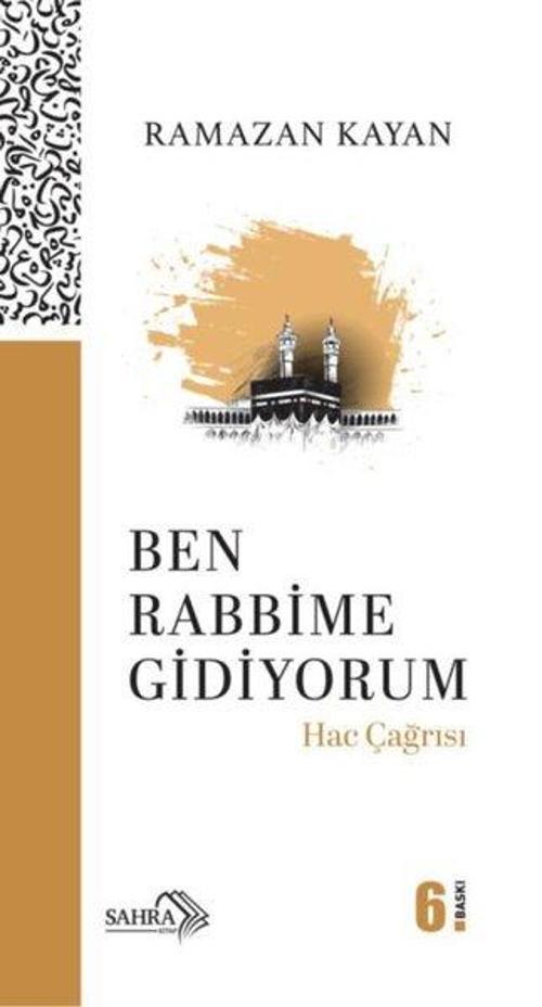 Ben Rabbime Gidiyorum Hac Çağrısı