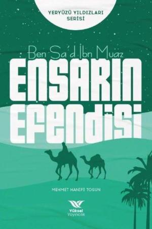 Ben Sa’d İbn Muaz / Ensarın Efendisi