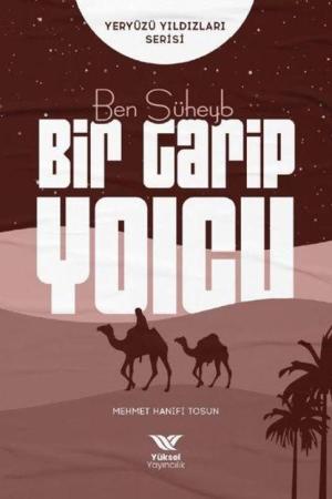 Ben Süheyb / Bir Garip Yolcu