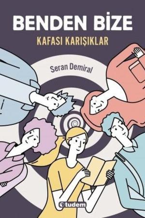 Benden Bize - “Kafası Karışıklar”