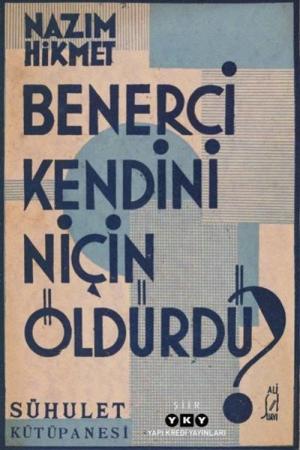 Benerci Kendini Niçin Öldürdü? (Tıpkı Basım)