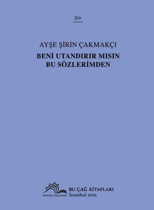 Beni Utandırır Mısın Bu Sözlerimden