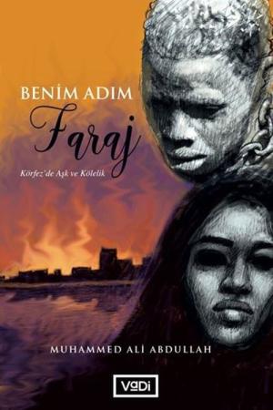 Benim Adım Faraj Körfez’da Aşk ve Kölelik