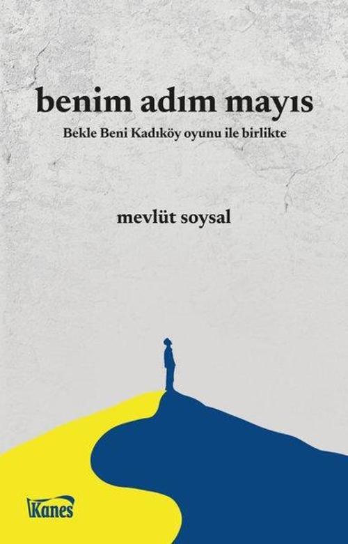 Benim Adım Mayıs Bekle Beni Kadıköy Oyunu ile Birlikte