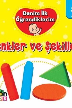 Benim İlk Öğrendiklerim / Renkler ve Şekiller