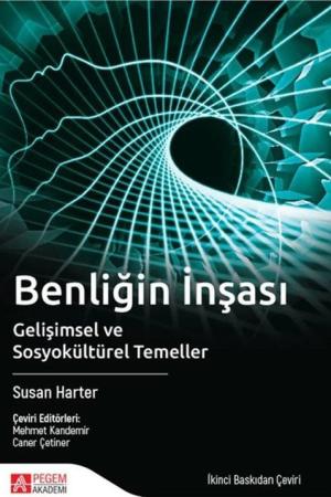 Benliğin İnşası Gelişimsel ve Sosyokültürel Temeller