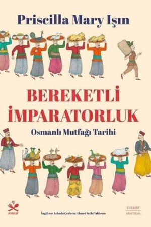Bereketli İmparatorluk Osmanlı Mutfağı Tarihi