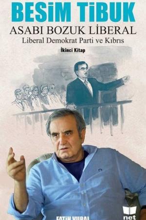 Besim Tibuk Asabı Bozuk Liberal Liberal Demokrat Parti ve Kıbrıs