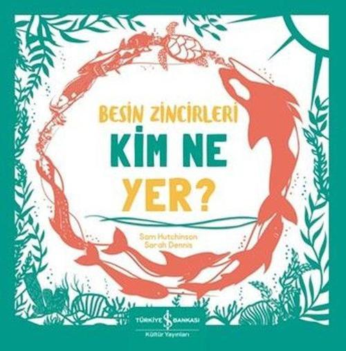 Besin Zincirleri Kim Ne Yer?