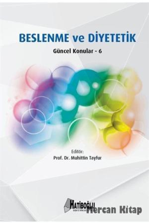 Beslenme ve Diyetetik Güncel Konular 6