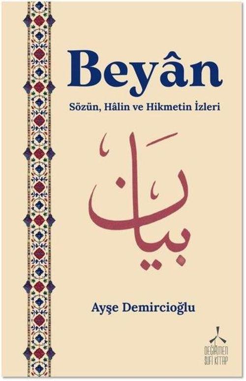 Beyan Sözün, Halin ve Hikmetin İzleri