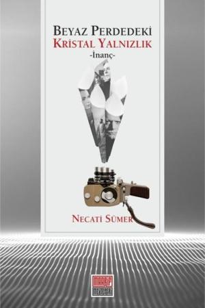 Beyaz Perdedeki Kristal Yalnızlık İnanç