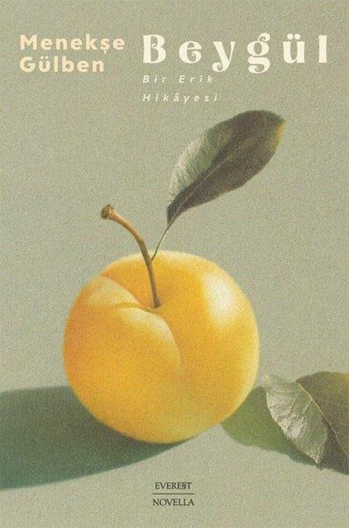 Beygül Bir Erik Hikayesi