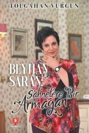 Beyhan Saran Sahnelere Bir Armağan