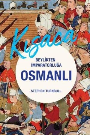Beylikten İmparatorluğa Osmanlı 1326-1699