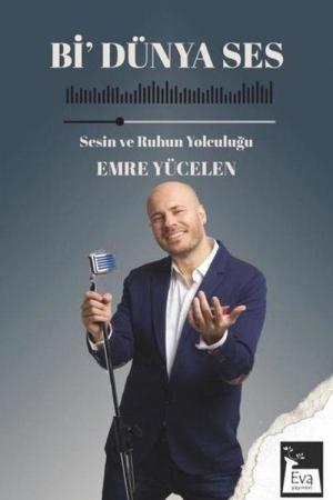 Bi Dünya Ses Sesin ve Ruhun Yolculuğu