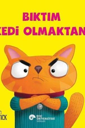 Bıktım Kedi Olmaktan!