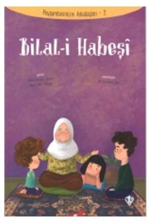 Bilal-i Habeşi / Peygamberimizin Arkadaşları 2