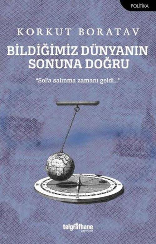 Bildiğimiz Dünyanın Sonuna Doğru