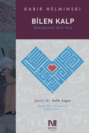 Bilen Kalp Dönüşümün Sufi Yolu