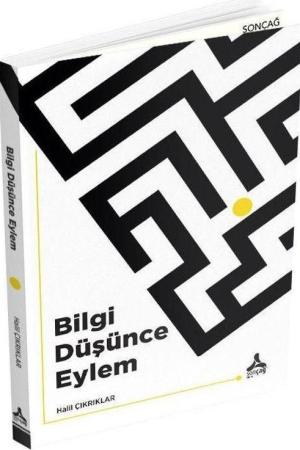 Bilgi Düşünce Eylem