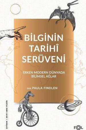 Bilginin Tarihî Serüveni Erken Modern Dünyada Bilimsel Ağlar