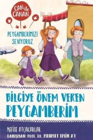 Bilgiye Önem Veren Peygamberim / Can ile Canan Peygamberimizi Seviyoruz