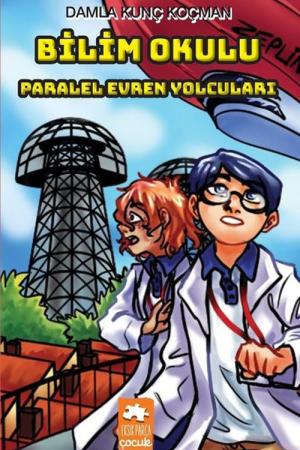 Bilim Okulu Paralel Evren Yolcuları